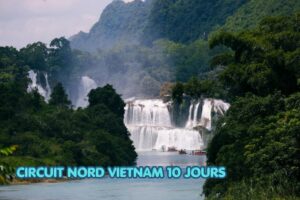 Circuit Nord Vietnam 10 jours: l’itinéraire le plus captivant